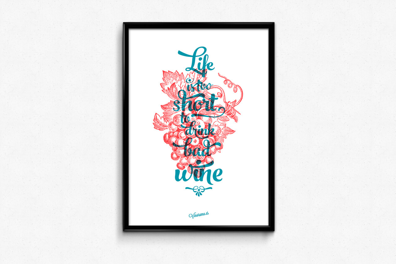 Póster "Life is too short to drink bad wine" para vinorama